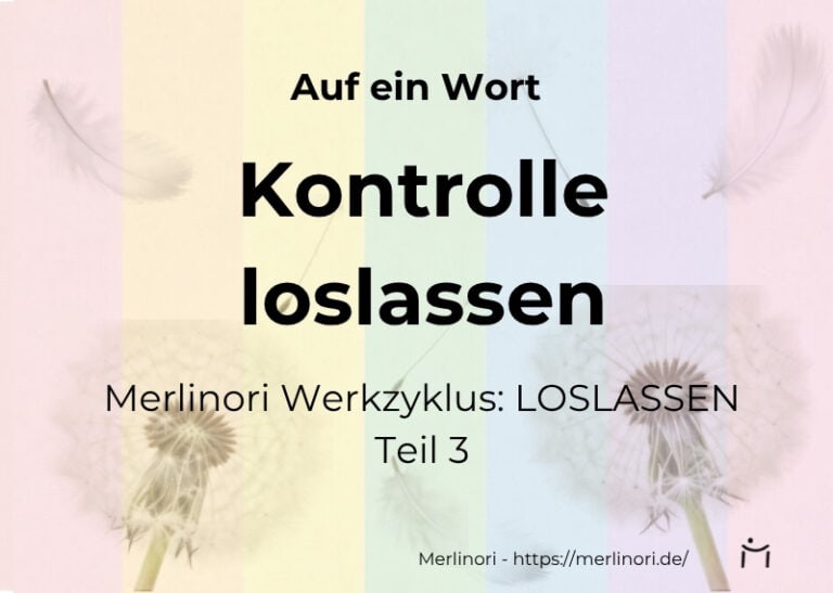 Kontrolle loslassen - Nichts mehr festhalten und einfach Vertrauen