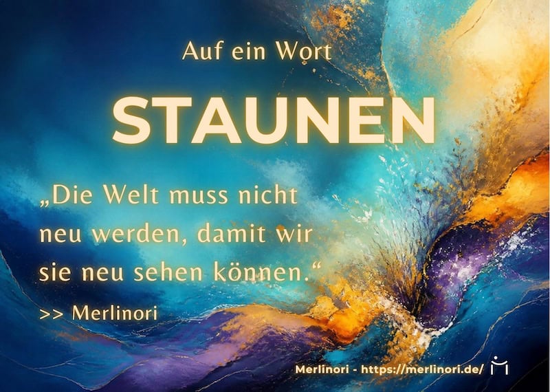 Staunen – Wenn die Welt wieder neu wird