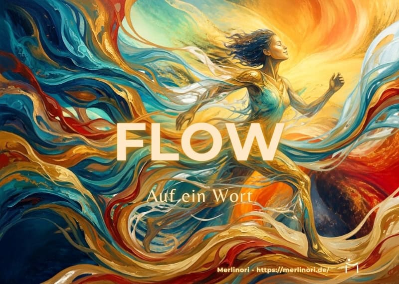 Flow – Wenn Leichtigkeit aus Vertrauen entsteht